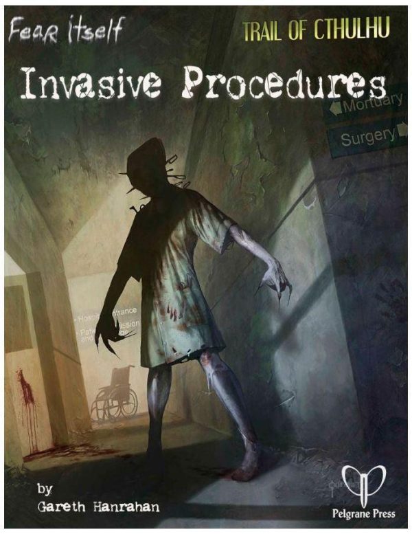 Fear Itself RPG - Invasive Procedures Adventure (Trail of Cthulhu Conversion) Online